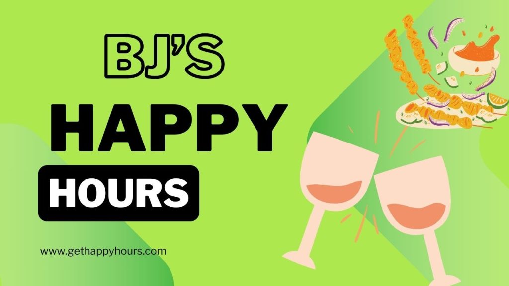 Bj’s Happy Hour 2024 | Time, Menu, Special, Deals