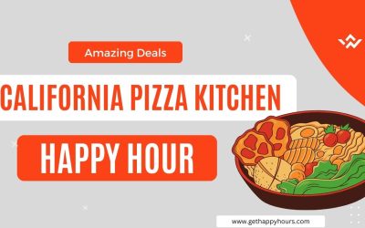 California Pizza Kitchen Happy Hour Menu & Times