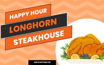 Longhorn Steakhouse Happy Hour 2024 | Times, Menu, Specials