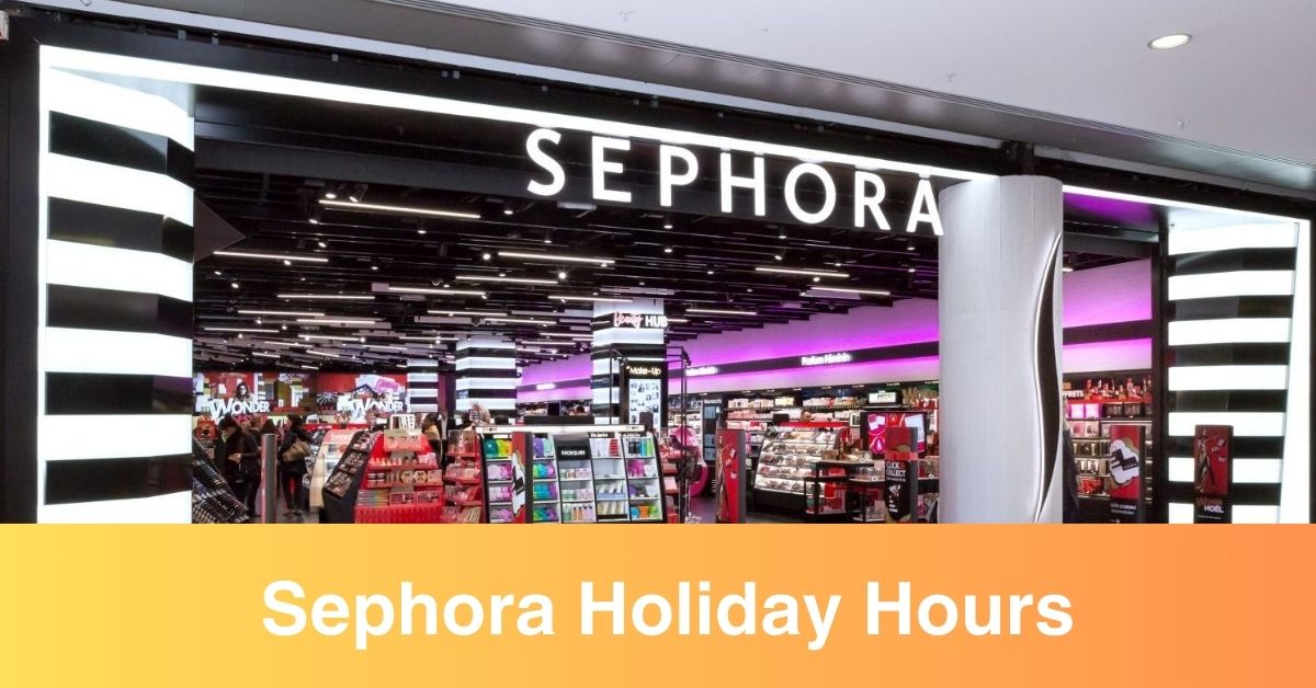 Sephora holiday hours 2025